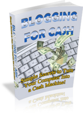 Product picture Blogging for Cash Money Making eBook